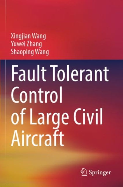 Book cover of: Fault Tolerant Control of Large Civil Aircraft