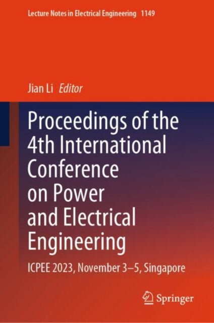 Book cover of: Proceedings of the 4th International Conference on Power and Electrical Engineering