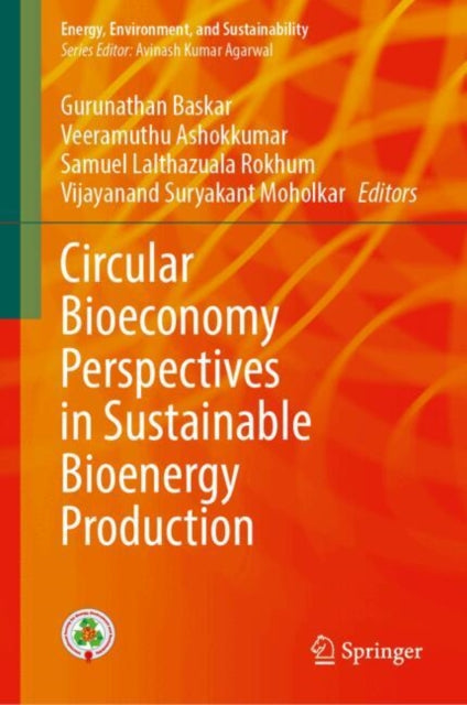 Book cover of: Circular Bioeconomy Perspectives in Sustainable Bioenergy Production. By: Gurunathan Baskar