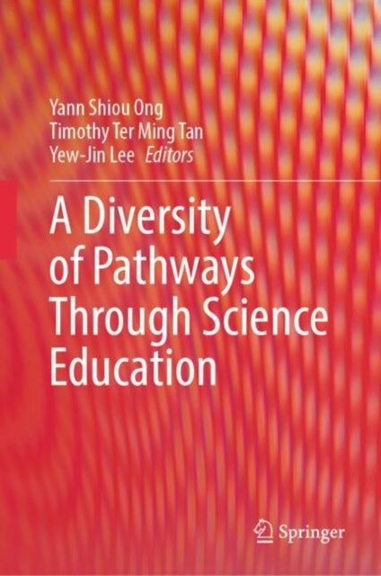 Book cover of: Diversity of Pathways Through Science Education. By: Yann Shiou Ong