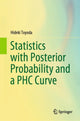 Book cover of: Statistics with Posterior Probability and a PHC Curve. By: Hideki Toyoda