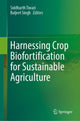 Book cover of: Harnessing Crop Biofortification for Sustainable Agriculture. By: Siddharth Tiwari