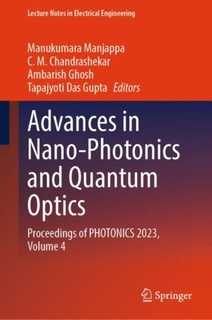 Book cover of: Advances in Nano-Photonics and Quantum Optics. By: Manukumara Manjappa