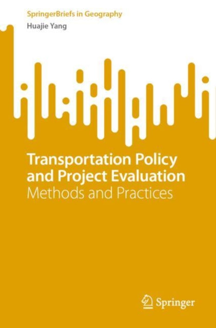 Book cover of: Transportation Policy and Project Evaluation. By: Huajie Yang