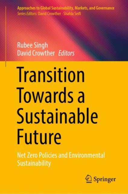 Book cover of: Transition Towards a Sustainable Future. By: Rubee Singh