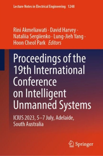 Book cover of: Proceedings of the 19th International Conference on Intelligent Unmanned Systems. By: Rini Akmeliawati