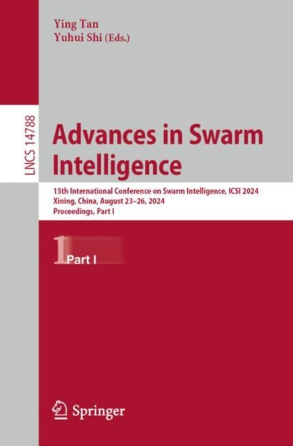 Book cover of: Advances in Swarm Intelligence. By: Ying Tan