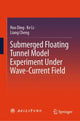 Book cover of: Submerged Floating Tunnel Model Experiment Under Wave-Current Field