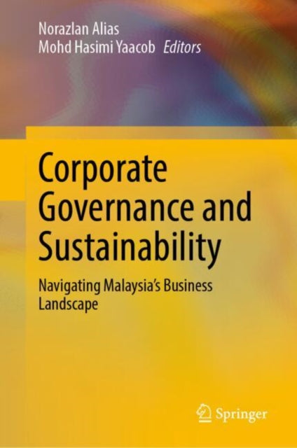 Book cover of: Corporate Governance and Sustainability. By: Norazlan Alias