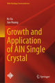 Book cover of: Growth and Application of AlN Single Crystal. By: Ke Xu