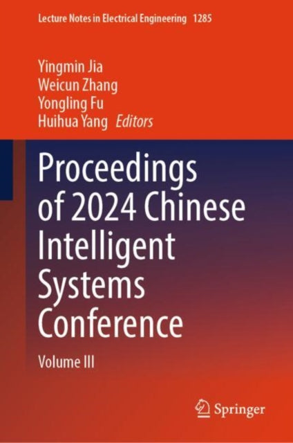 Book cover of: Proceedings of 2024 Chinese Intelligent Systems Conference. By: Yingmin Jia