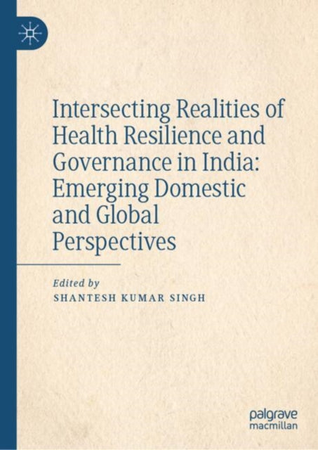 Intersecting Realities of Health Resilience and Governance in India