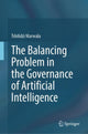 Book cover of: Balancing Problem in the Governance of Artificial Intelligence. By: Tshilidzi Marwala