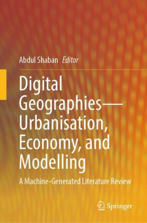 Digital Geographies—Urbanisation, Economy, and Modelling