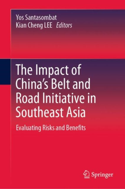 Book cover of: Impact of China's Belt and Road Initiative in Southeast Asia. By: Yos Santasombat