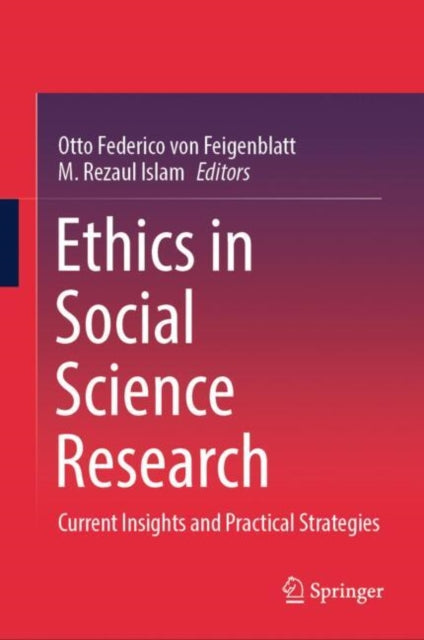 Book cover of: Ethics in Social Science Research. By: Otto Federico Von Feigenblatt