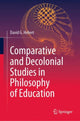 Book cover of: Comparative and Decolonial Studies in Philosophy of Education. By: David G. Hebert