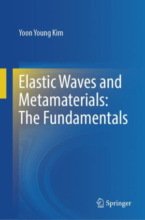 Elastic Waves and Metamaterials: The Fundamentals