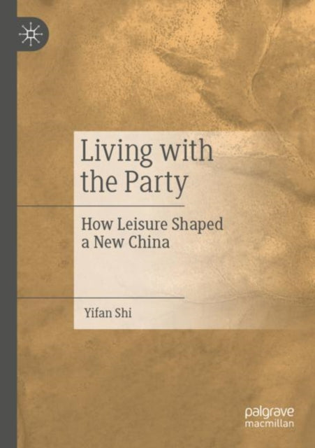 Book cover of: Living with the Party. By: Yifan Shi