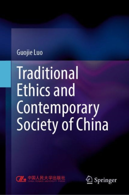 Book cover of: Traditional Ethics and Contemporary Society of China. By: Guojie Luo