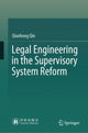 Book cover of: Legal Engineering in the Supervisory System Reform. By: Qianhong Qin