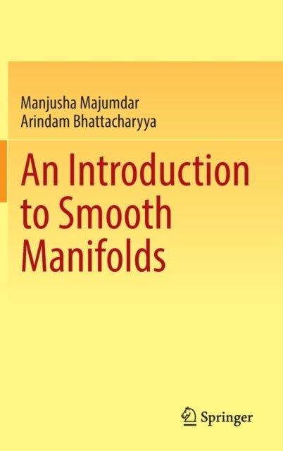 Book cover of: Introduction to Smooth Manifolds. By: Manjusha Majumdar