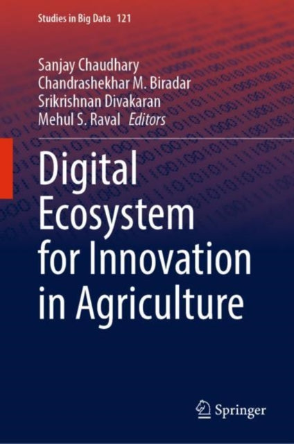 Book cover of: Digital Ecosystem for Innovation in Agriculture. By: Sanjay Chaudhary