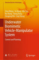 Book cover of: Underwater Biomimetic Vehicle-Manipulator System. By: Shuo Wang