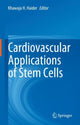Book cover of: Cardiovascular Applications of Stem Cells. By: Khawaja H. Haider