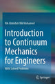 Book cover of: Introduction to Continuum Mechanics for Engineers. By: Nik Abdullah Nik Mohamed
