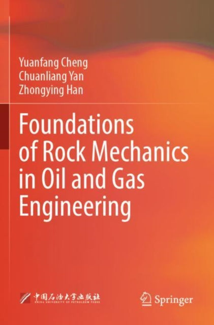 Book cover of: Foundations of Rock Mechanics in Oil and Gas Engineering. By: Yuanfang Cheng