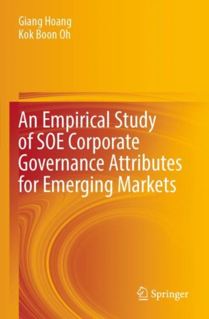 Book cover of: Empirical Study of SOE Corporate Governance Attributes for Emerging Markets. By: Giang Hoang
