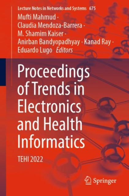 Book cover of: Proceedings of Trends in Electronics and Health Informatics. By: Mufti Mahmud