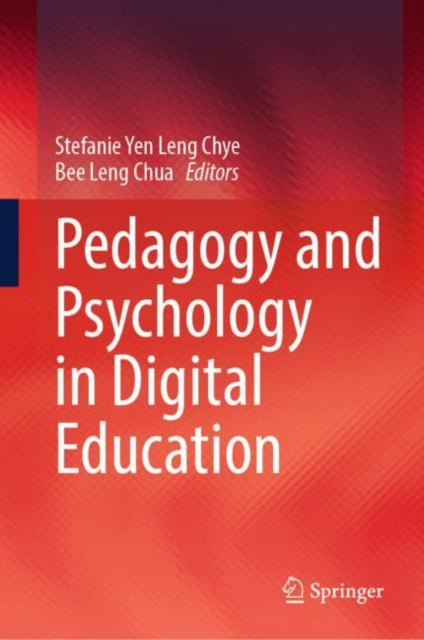 Book cover of: Pedagogy and Psychology in Digital Education. By: Stefanie Yen Leng Chye