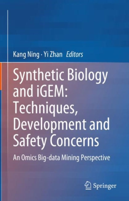 Book cover of: Synthetic Biology and iGEM: Techniques, Development and Safety Concerns. By: Kang Ning