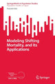 Book cover of: Modeling Shifting Mortality, and Its Applications. By: Futoshi Ishii