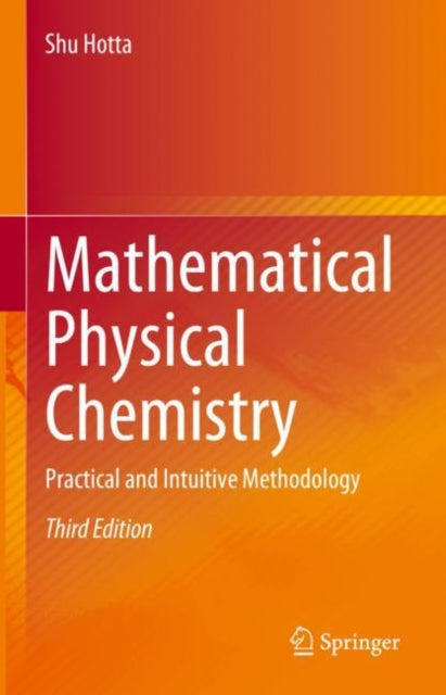 Book cover of: Mathematical Physical Chemistry. By: Shu Hotta