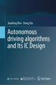 Book cover of: Autonomous driving algorithms and Its IC Design. By: Jianfeng Ren