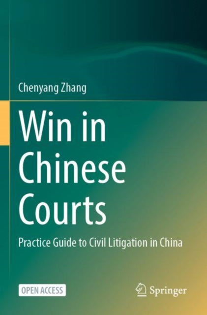 Book cover of: Win in Chinese Courts. By: Chenyang Zhang