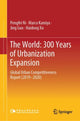 Book cover of: World: 300 Years of Urbanization Expansion. By: Pengfei Ni