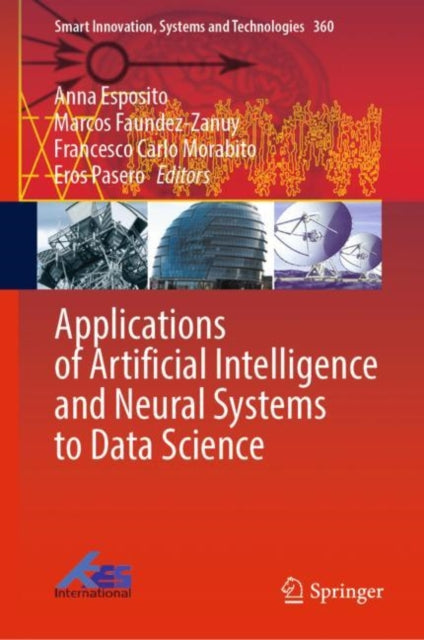 Book cover of: Applications of Artificial Intelligence and Neural Systems to Data Science. By: Anna Esposito