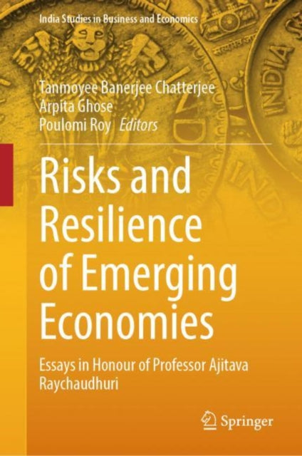 Book cover of: Risks and Resilience of Emerging Economies. By: Tanmoyee Banerjee Chatterjee