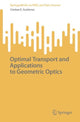Book cover of: Optimal Transport and Applications to Geometric Optics. By: Cristian E. Gutierrez