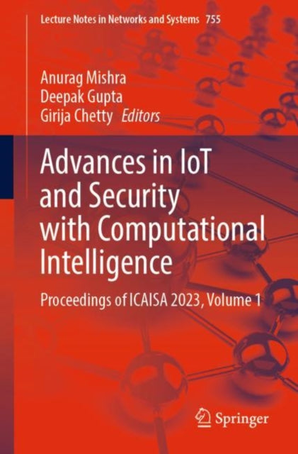 Book cover of: Advances in IoT and Security with Computational Intelligence. By: Anurag Mishra