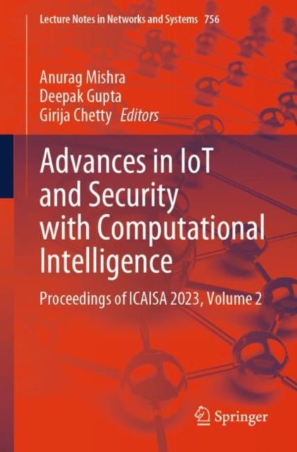 Book cover of: Advances in IoT and Security with Computational Intelligence. By: Anurag Mishra