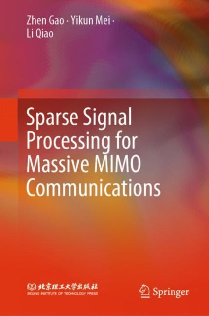 Book cover of: Sparse Signal Processing for Massive MIMO Communications. By: Zhen Gao