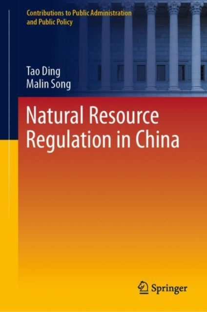 Book cover of: Natural Resource Regulation in China. By: Tao Ding
