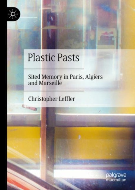 Book cover of: Plastic Pasts. By: Christopher Leffler