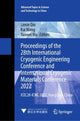 Book cover of: Proceedings of the 28th International Cryogenic Engineering Conference and International Cryogenic Materials Conference 2022. By: Limin Qiu