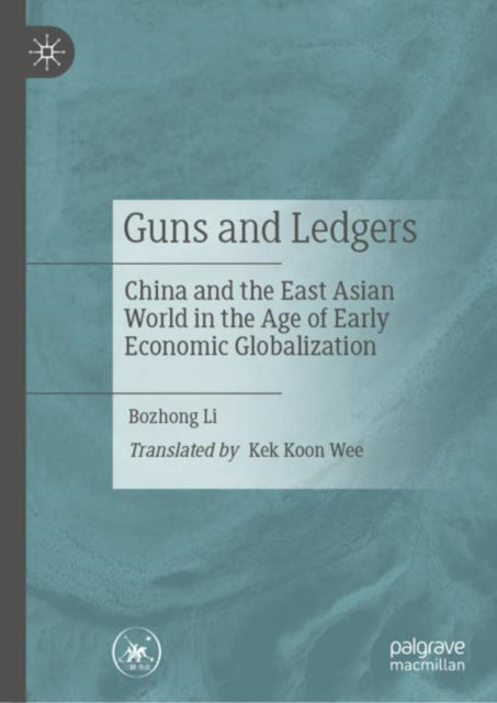 Book cover of: Guns and Ledgers. By: Bozhong Li